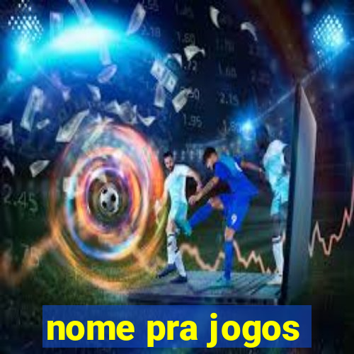 nome pra jogos